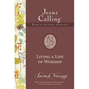 Living a Life of Worship -- Sarah Young